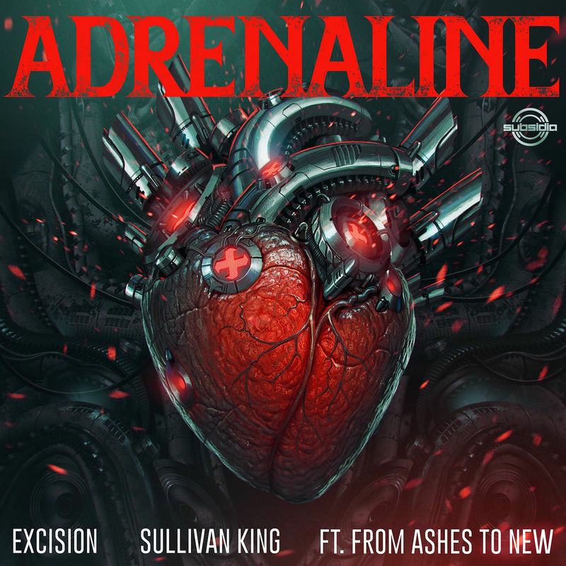 Excision, Sullivan King & From Ashes To New - Adrenaline (Original Mix)