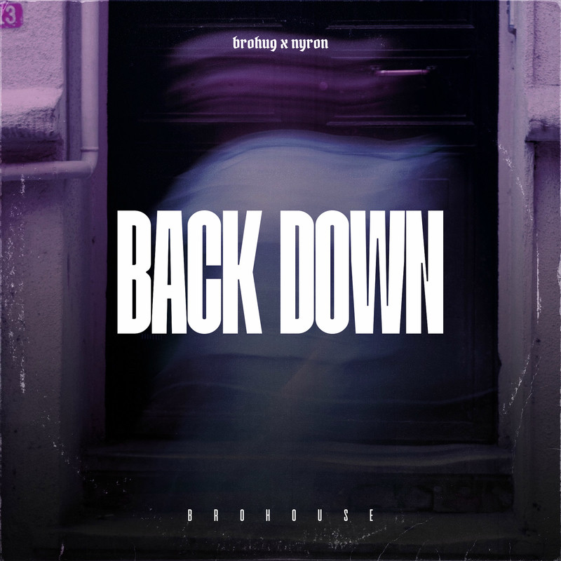 BROHUG & Nyron - Back Down (Original Mix)