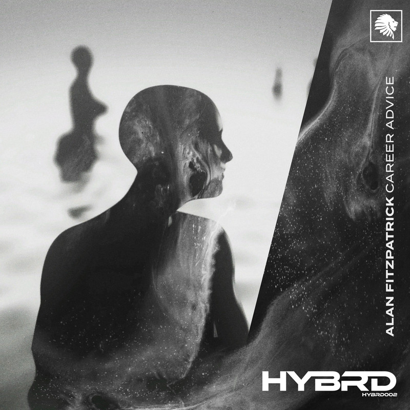 HYBRD & Alan Fitzpatrick - Career Advice (Extended Mix)