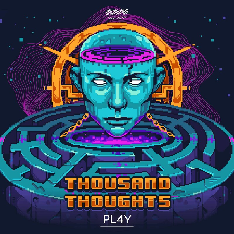 PL4Y - THOUSAND THOUGHTS (Original Mix)
