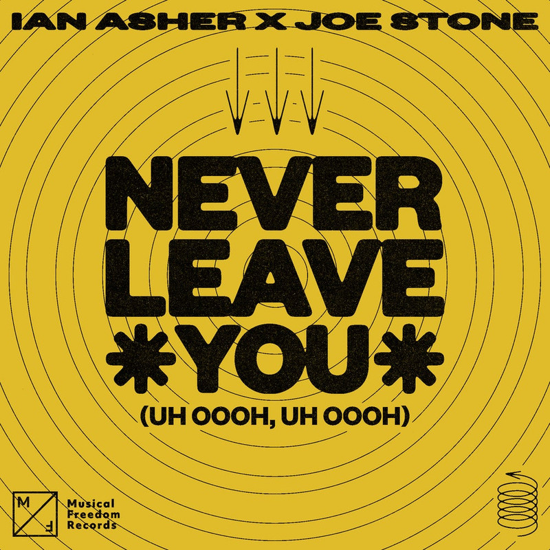 Ian Asher x Joe Stone - Never Leave You (Uh Oooh, Uh Oooh) (Extended Mix)