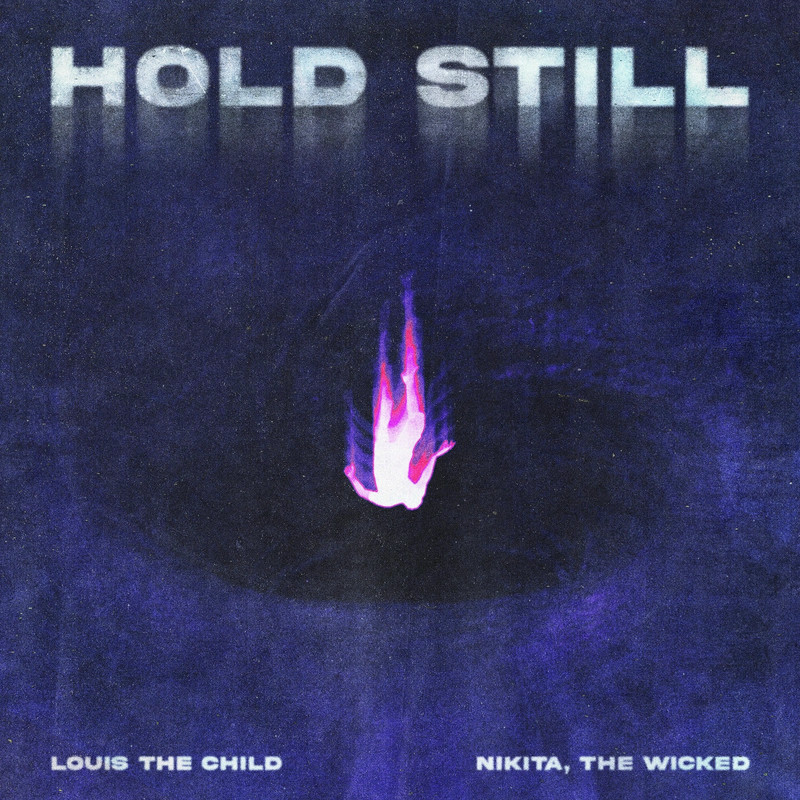 Louis The Child - HOLD STILL (Original Mix)