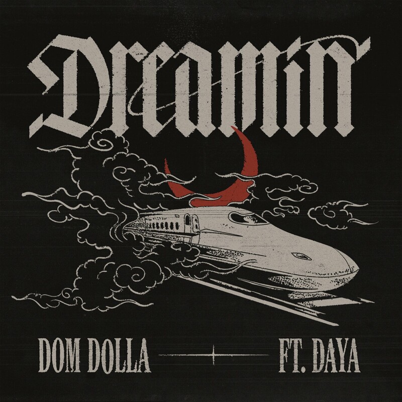Dom Dolla & Daya - Dreamin (Original Mix)