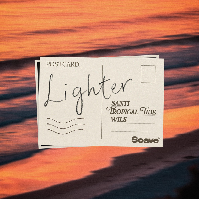 Santi & Tropical Tide & WILS - Lighter (Original Mix)