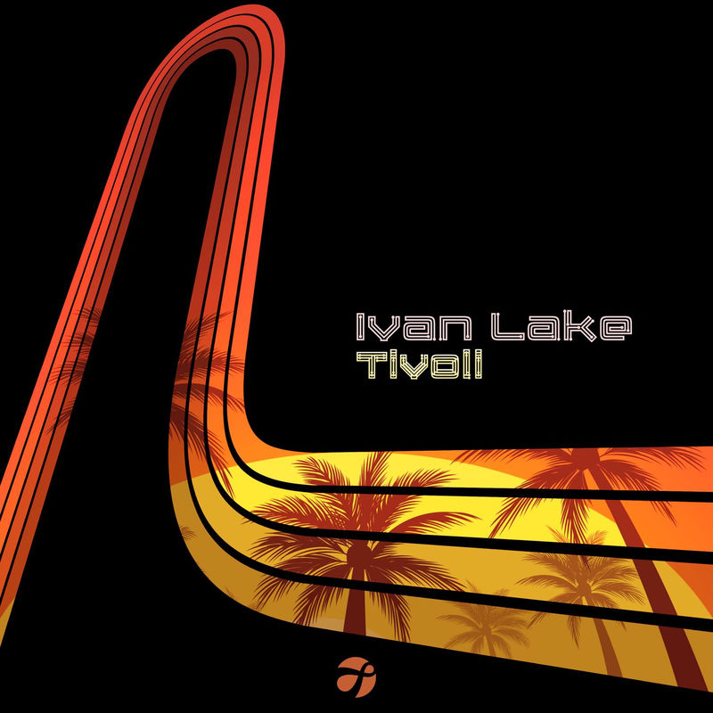 Ivan Lake - Tivoli (Extended Mix)