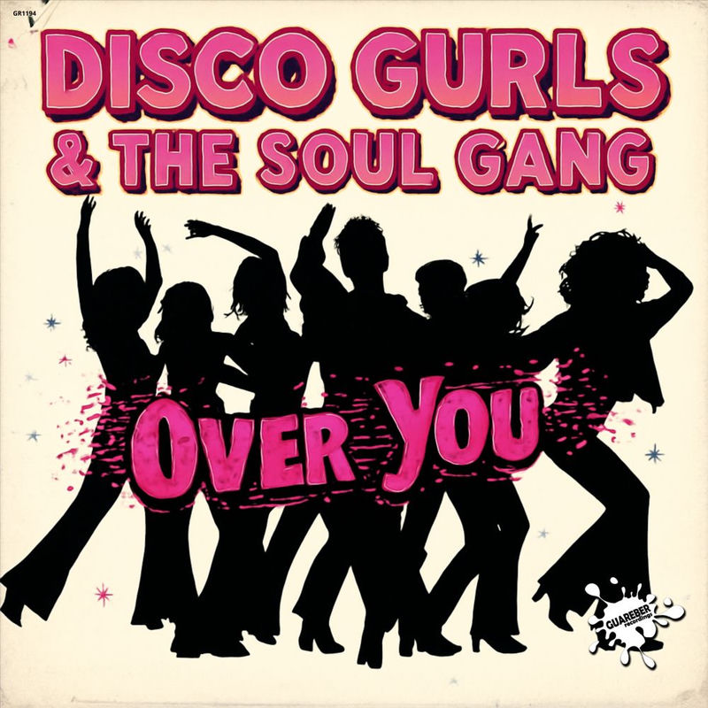 Disco Gurls & The Soul Gang - Over You (Extended Mix)
