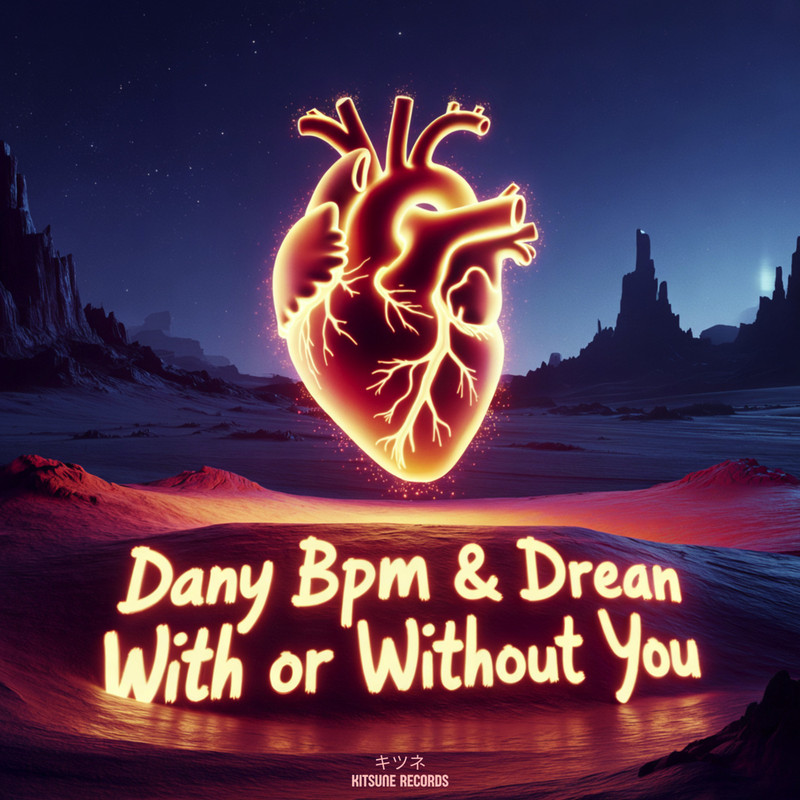 Dany Bpm & Dr&eacute;an - With Or Without You (Extended Mix)