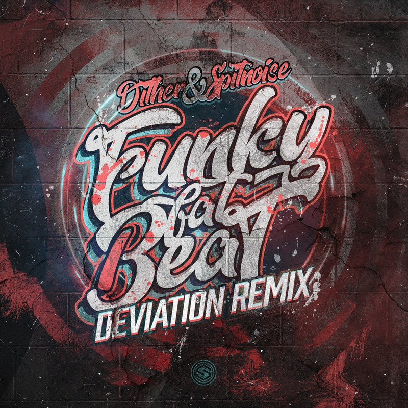 Dither & Spitnoise - Funky Fat Beat (Deviation Extended Remix)