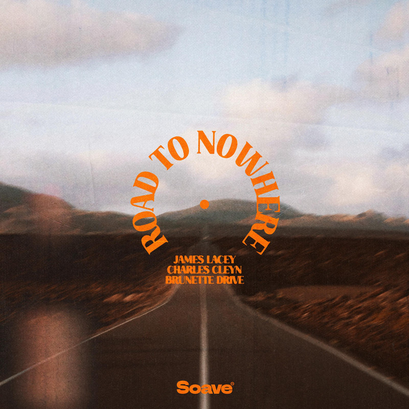 James Lacey & Charles Cleyn & Brunette Drive - Road To Nowhere (Original Mix)