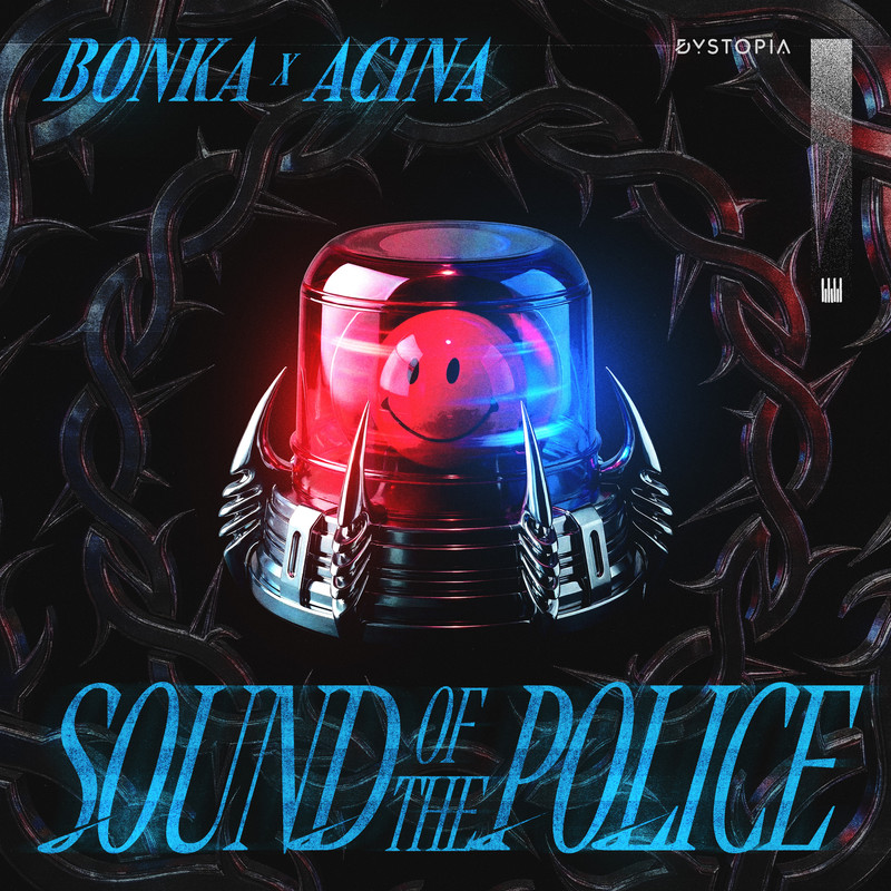 Bonka x Acina - Sound Of The Police (Extended Mix)