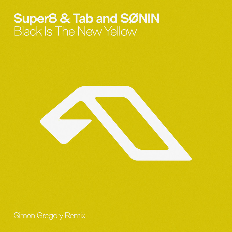 Super8 & Tab and S&Oslash;NIN - Black Is The New Yellow (Simon Gregory Extended Mix)