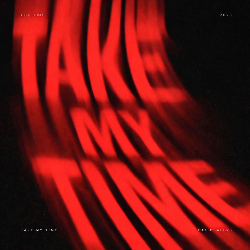 Cat Dealers - Take My Time (Original Mix)