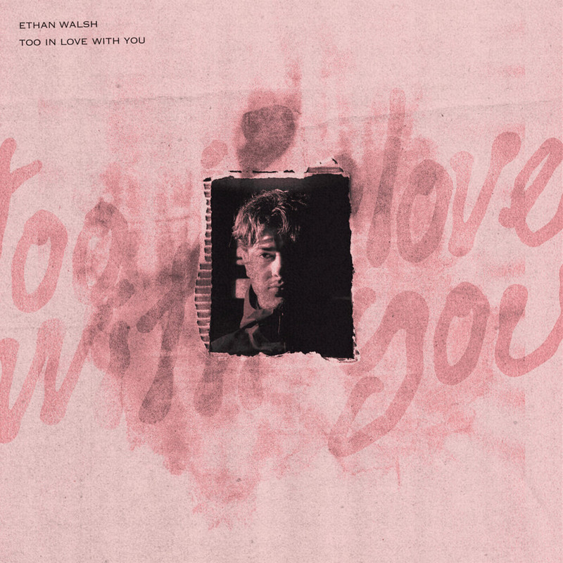 Ethan Walsh - Too In Love With You (Extended Mix)
