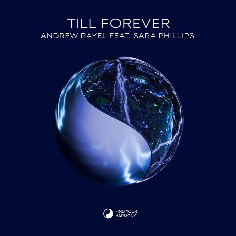 Andrew Rayel & Sara Phillips - Till Forever (Original Mix)
