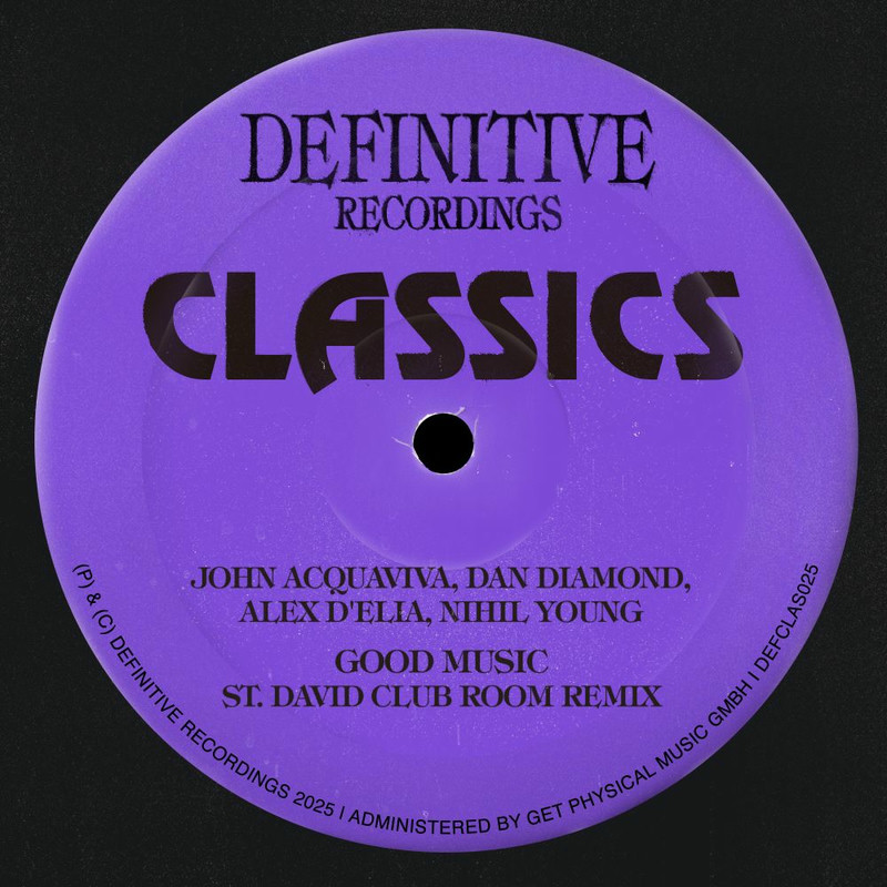 John Acquaviva, Alex D'Elia & Nihil Young - Good Music (St. David Club Room Remix) (feat. Dan Diamond)