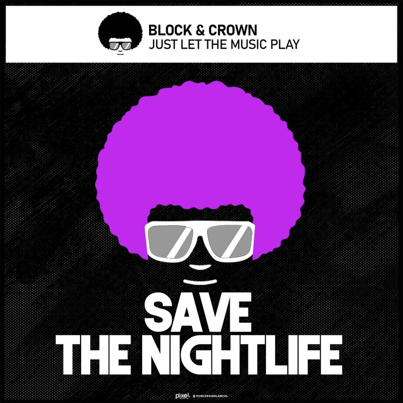 Block & Crown - Just Let The Music Play (Funky Mix)