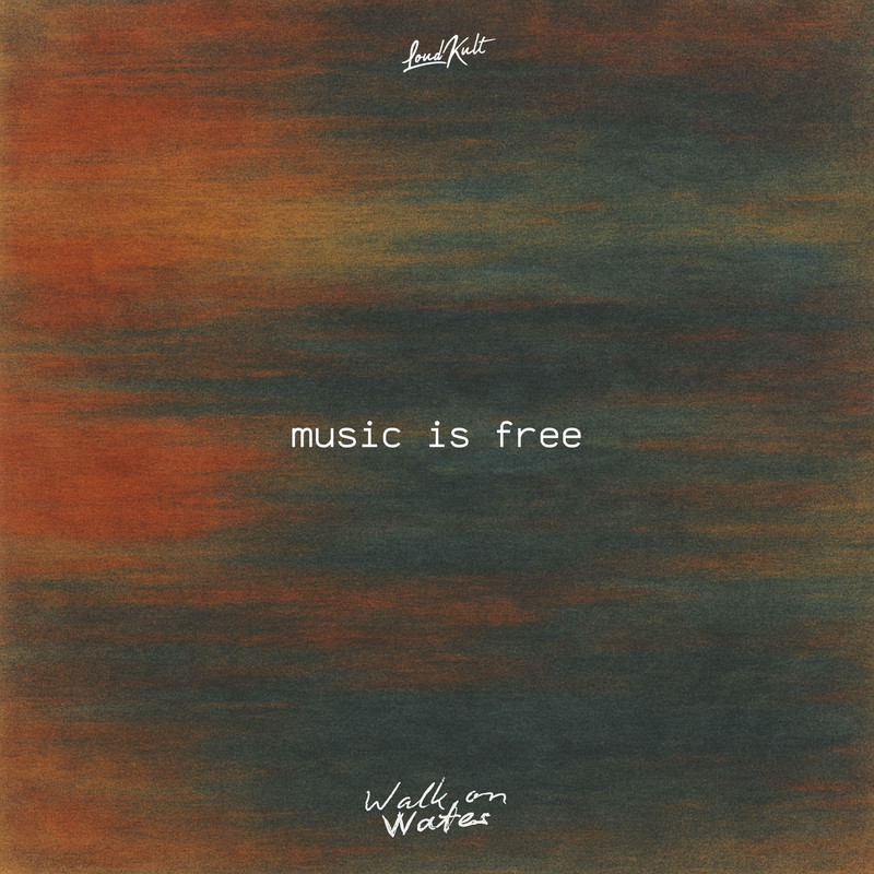 Walk on Water - music is free (Extended Mix)