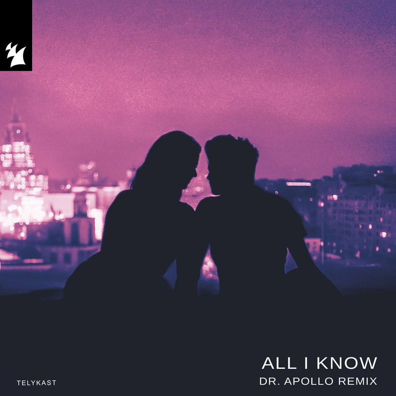 TELYKAST - All I Know (Dr. Apollo Extended Remix)