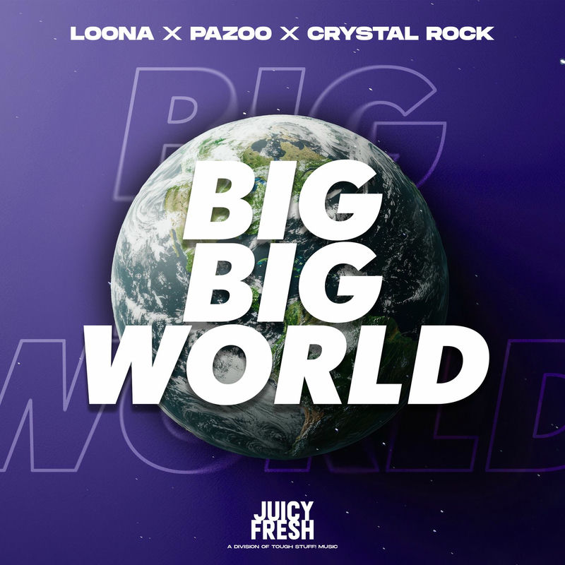 Loona, Pazoo & Crystal Rock - Big Big World 2k25 (Original Mix)