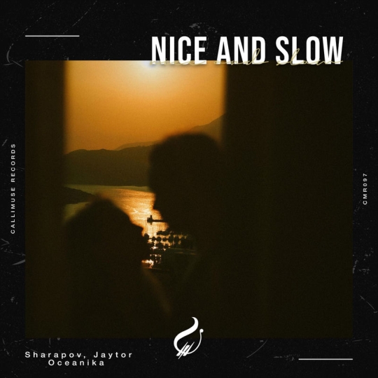 Jaytor, Sharapov & Oceanika - Nice and Slow (Original Mix)