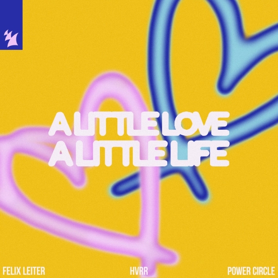 Power Circle & Felix Leiter & HVRR - A Little Love, A Little Life (Extended Mix)
