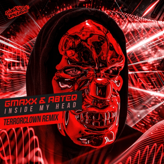Gmaxx, ABTEQ - Inside My Head (TerrorClown Remix)