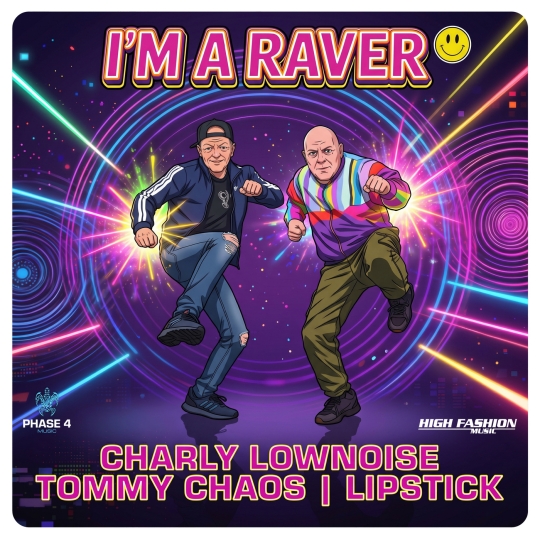 Charly Lownoise, Lipstick, Tommy Chaos - I'm a Raver (Extended Mix)