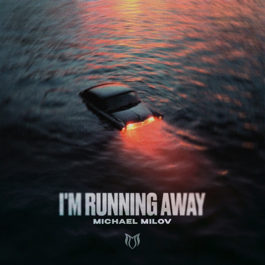 Michael Milov - I'm Running Away (Extended Mix)
