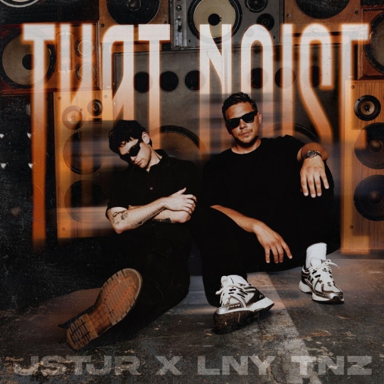 JSTJR & LNY TNZ - THAT NOISE (Extended Mix)