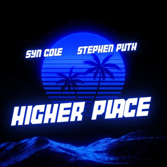 Syn Cole & Stephen Puth - Higher Place (Extended Mix)