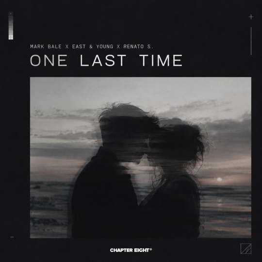 Mark Bale, East & Young & Renato S - One Last Time (Extended Mix)