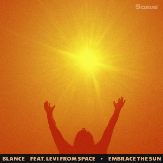 BLANCE - Embrace The Sun (feat. Levi From Space) (Original Mix)
