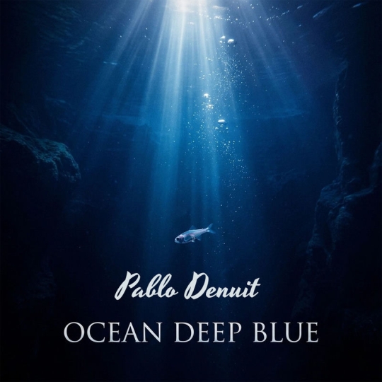 Pablo Denuit - Ocean Deep Blue (Original Mix)