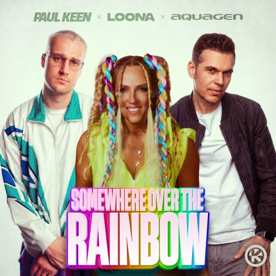Aquagen, Loona & Paul Keen - Somewhere Over The Rainbow (Extended Mix)