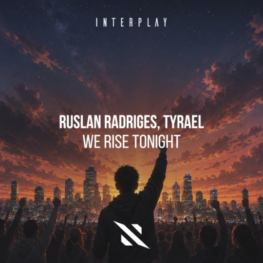 Ruslan Radriges & Tyrael - We Rise Tonight (Extended Mix)
