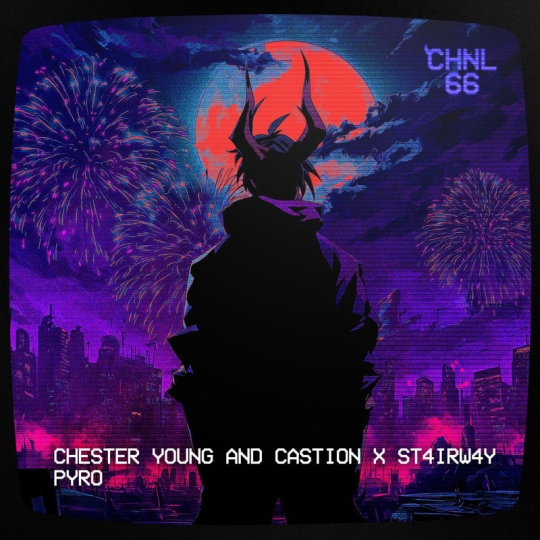 Chester Young, Castion & ST4IRW4Y - PYRO (Original Mix)