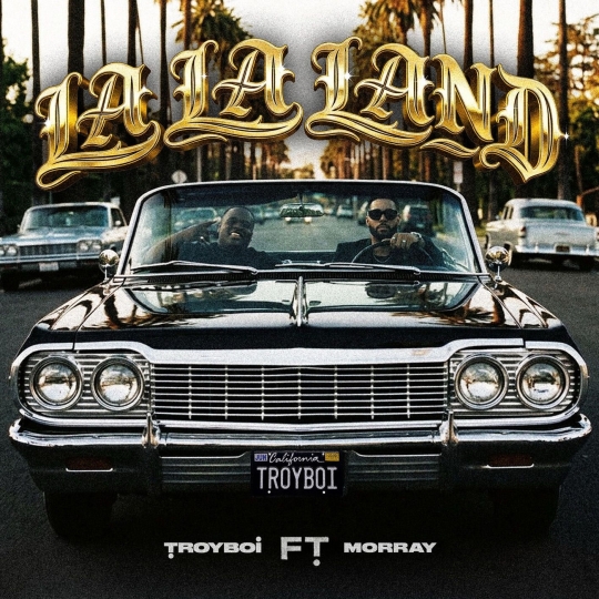 TroyBoi - LA LA LAND (feat. Morray) (Original Mix)