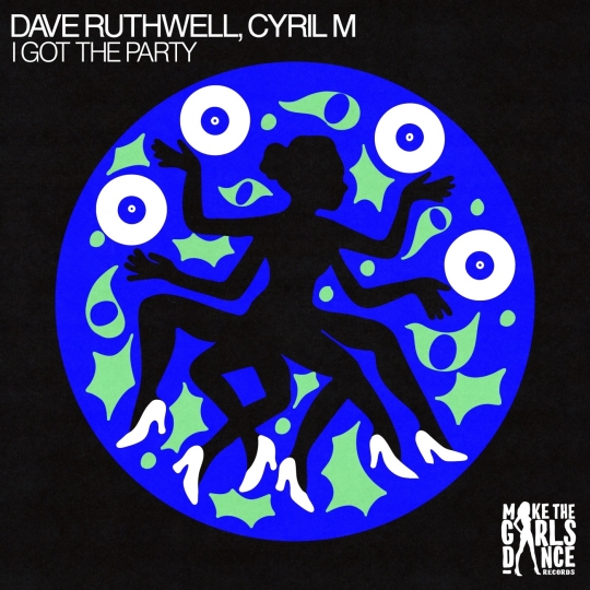 Cyril M & Dave Ruthwell - I Got The Party (Extended Mix)