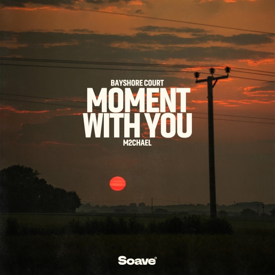 Bayshore Court & M2chael - Moment With You (Original Mix)