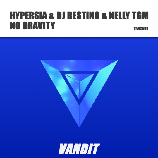 Hypersia, NELLY TGM & DJ Bestino - No Gravity (Extended Mix)