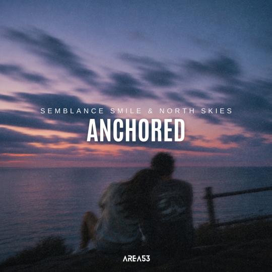 Semblance Smile & North Skies - Anchored (Extended Mix)