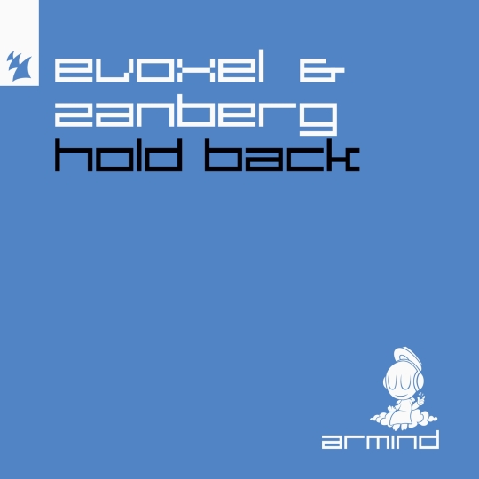 Evoxel & Zanberg - Hold Back (Extended Mix)