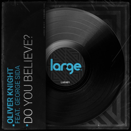 Oliver Knight - Do You Believe (feat. George Sida) (Extended Mix)