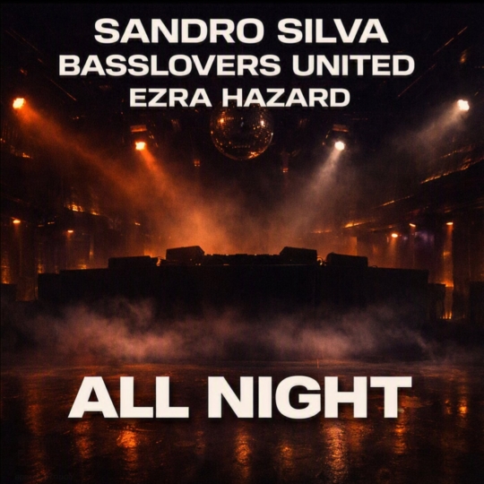 Basslovers United, Sandro Silva & Ezra Hazard - All Night (Extended Mix)