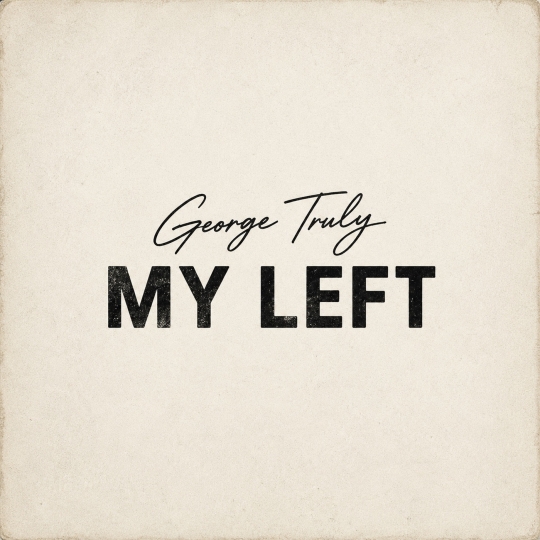 George Truly - My Left (Original Mix)
