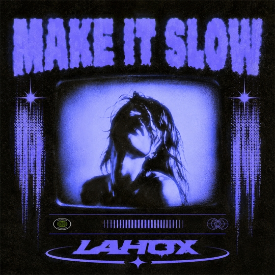 Lahox - Make It Slow (Extended Mix)