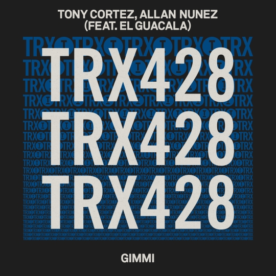 Tony Cortez, Allan Nunez (feat. El Guacala) - Gimmi (Extended Mix)