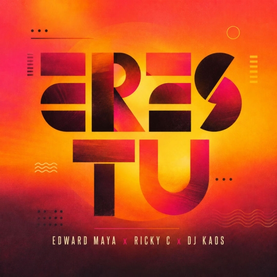 Edward Maya & Ricky C - Eres Tu (feat. DJ Kaos) (Original Mix)