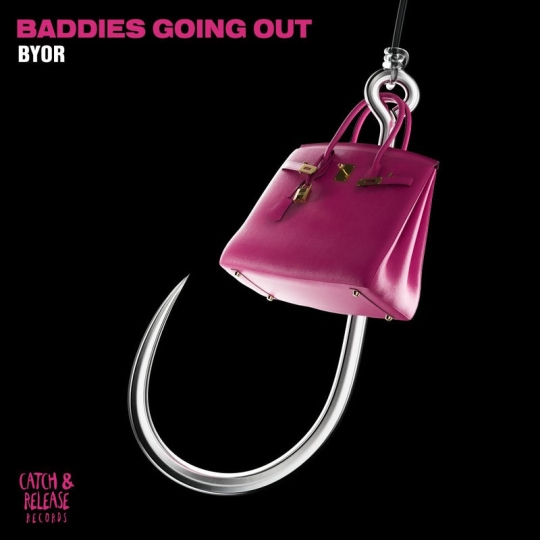 BYOR - Baddies Going Out (Original Mix)