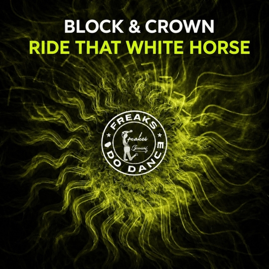 Block & Crown - Ride That White Horse (Original Mix)
